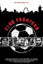 Watch Club Frontera M4ufreemovies