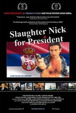 Watch Slaughter Nick for President M4ufreemovies