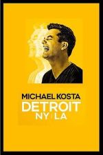 Watch Michael Kosta: Detroit NY LA (TV Special 2020) M4ufreemovies