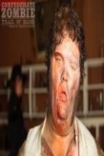 Watch Confederate Zombie Trail of Blood M4ufreemovies