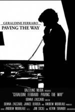 Watch Geraldine Ferraro Paving the Way M4ufreemovies