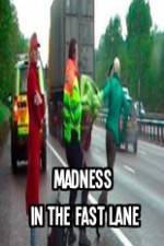 Watch Madness In The Fast Lane M4ufreemovies