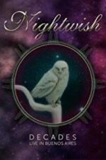 Watch Nightwish: Decades - Live in Buenos Aires M4ufreemovies
