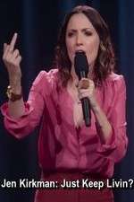 Watch Jen Kirkman: Just Keep Livin? M4ufreemovies