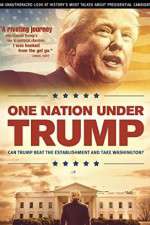 Watch One Nation Under Trump M4ufreemovies