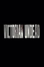 Watch Victorian Undead M4ufreemovies