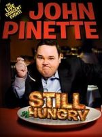 Watch John Pinette: Still Hungry M4ufreemovies