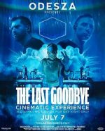 Watch Odesza: The Last Goodbye Cinematic Experience M4ufreemovies