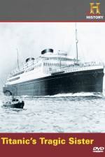 Watch Titanic's Tragic Sister M4ufreemovies