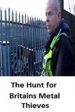 Watch The Hunt for Britain's Metal Thieves M4ufreemovies