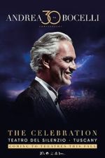 Watch Andrea Bocelli 30: The Celebration M4ufreemovies