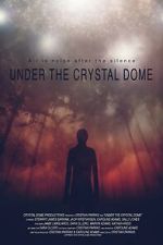 Watch Under the Crystal Dome M4ufreemovies