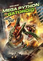 Watch Mega Python vs. Gatoroid M4ufreemovies