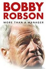 Watch Bobby Robson: More Than a Manager M4ufreemovies