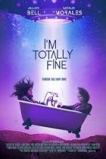 Watch I'm Totally Fine M4ufreemovies