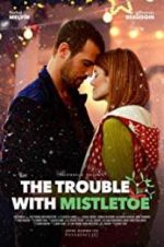 Watch The Trouble with Mistletoe M4ufreemovies