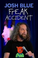 Watch Josh Blue: Freak Accident M4ufreemovies
