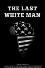 Watch The Last White Man M4ufreemovies