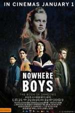 Watch Nowhere Boys: The Book of Shadows M4ufreemovies