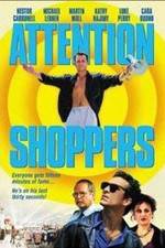 Watch Attention Shoppers M4ufreemovies