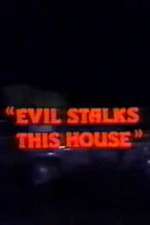 Watch Evil Stalks This House M4ufreemovies