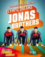 Watch Olympic Dreams Featuring Jonas Brothers (TV Special 2021) M4ufreemovies