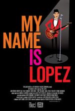 Watch My Name Is Lopez M4ufreemovies
