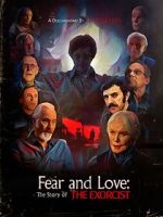 Watch Fear and Love: The Story of the Exorcist M4ufreemovies