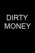 Watch Dirty money M4ufreemovies