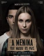 Watch A Menina que Matou os Pais M4ufreemovies