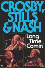Watch Crosby Stills & Nash Long Time Comin' M4ufreemovies