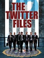 Watch Twitter Files M4ufreemovies