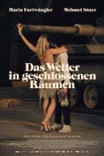 Watch Das Wetter in geschlossenen Räumen M4ufreemovies