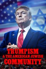 Watch 2020: Trumpism and the American Jewish Community M4ufreemovies