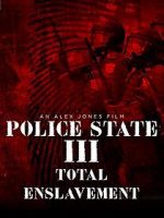 Watch Police State 3: Total Enslavement M4ufreemovies