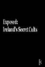 Watch Exposed: Ireland’s Secret Cults M4ufreemovies