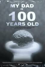 Watch My Dad Is 100 Years Old M4ufreemovies