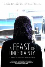 Watch A Feast of Uncertainty M4ufreemovies
