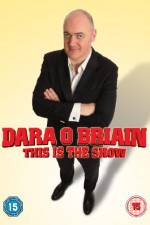Watch Dara O Briain - This Is the Show (Live M4ufreemovies