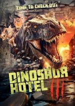 Watch Dinosaur Hotel 3 M4ufreemovies