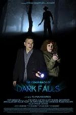 Watch The Conspiracy of Dark Falls M4ufreemovies