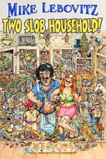 Watch Mike Lebovitz: Two Slob Household M4ufreemovies