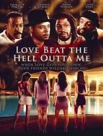 Watch Love Beat the Hell Outta Me M4ufreemovies