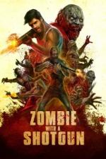 Watch Zombie with a Shotgun M4ufreemovies