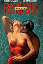 Watch Dancing with Danger M4ufreemovies
