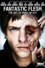 Watch Starz Inside Fantastic Flesh M4ufreemovies