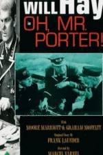 Watch Oh, Mr. Porter! M4ufreemovies
