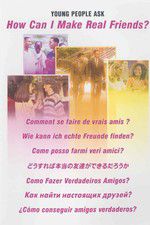 Watch Young People Ask: How Can I Make Real Friends M4ufreemovies