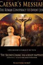 Watch Caesars Messiah The Roman Conspiracy to Invent Jesus M4ufreemovies
