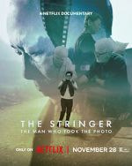 Watch The Stringer: The Man Who Took the Photo M4ufreemovies